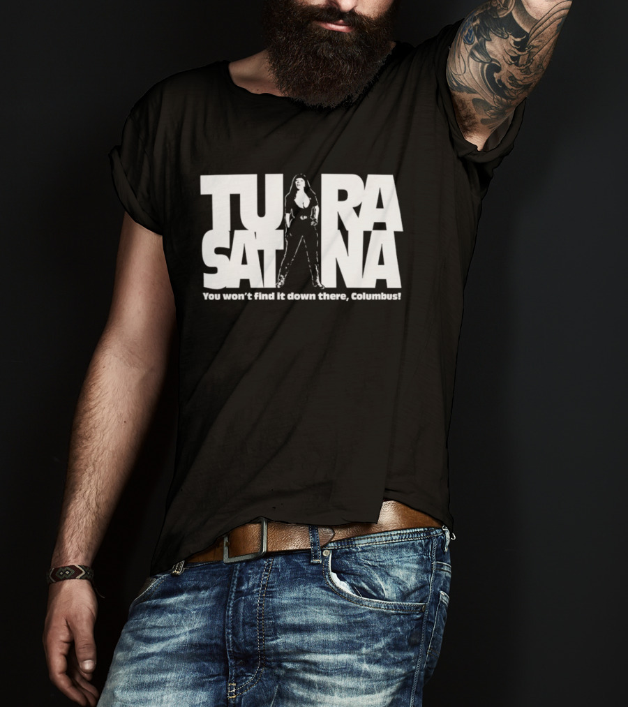 Tura Satana You Won't Find It Down There Columbus T-Shirt