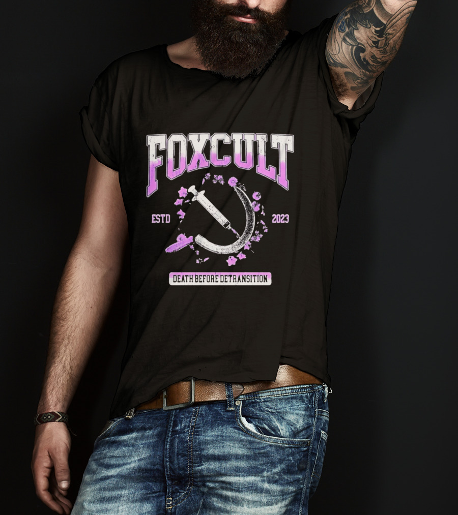 FOXCULT ESTD 2023 Death Before Detransition Scythe And Flowers T-Shirt
