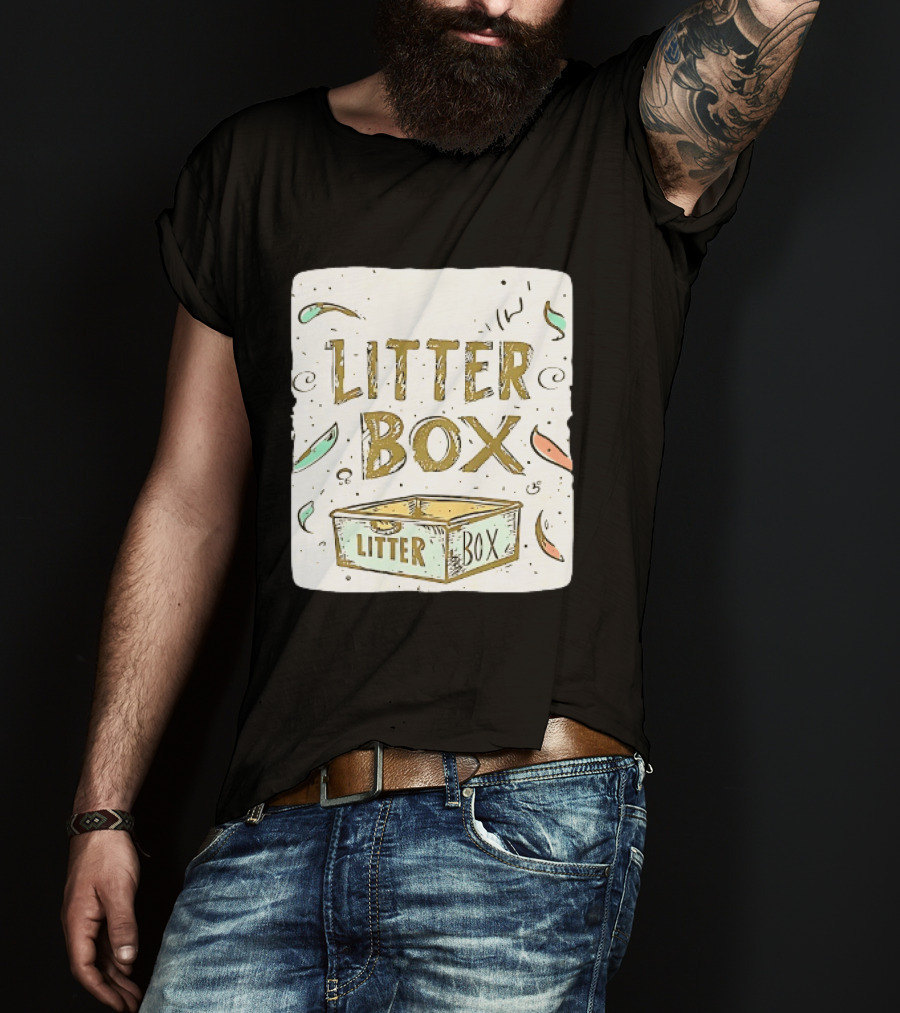 Litter Box Cat Pet Kitten Animal Fun Artwork With Litter Box T-Shirt