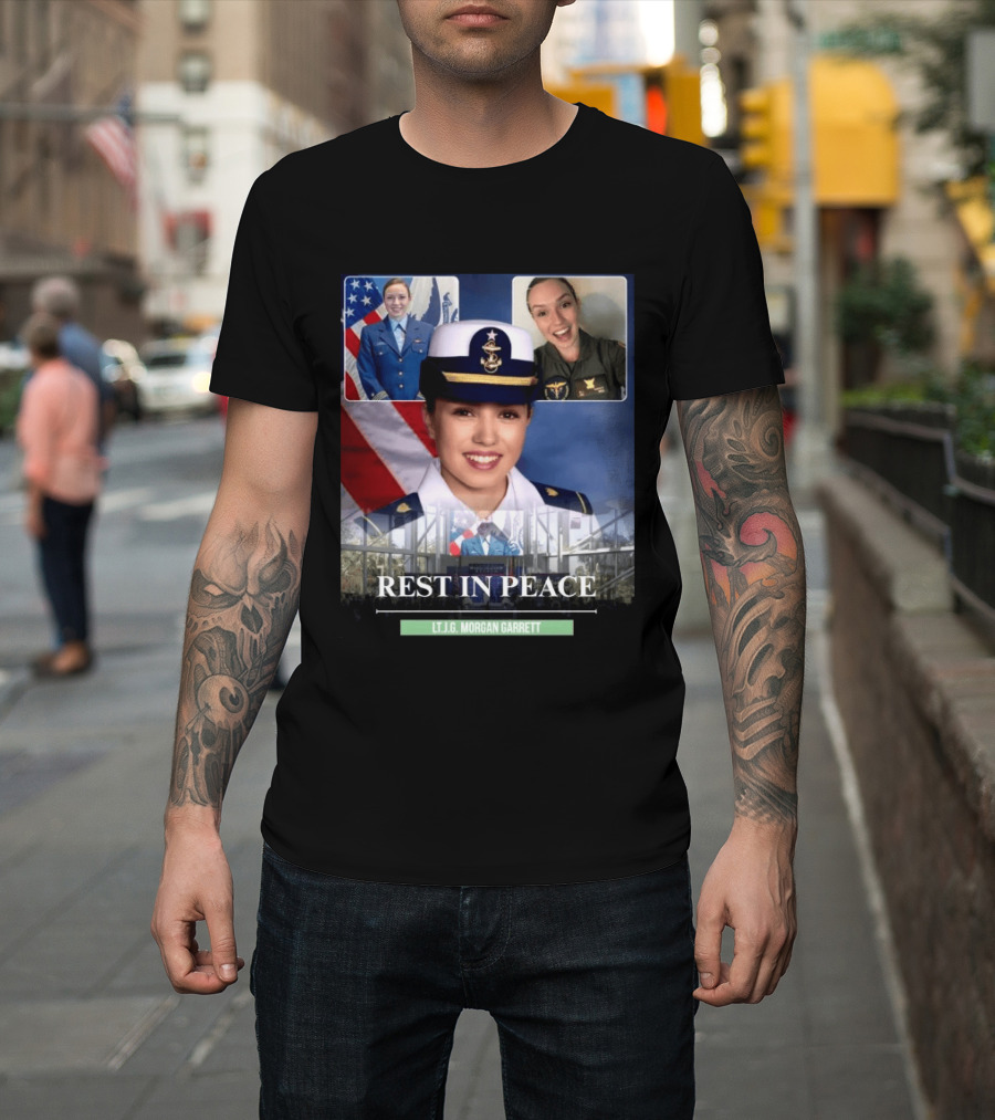 Rest In Peace LT.J.G. Morgan Garrett Memorial Honor T-Shirt