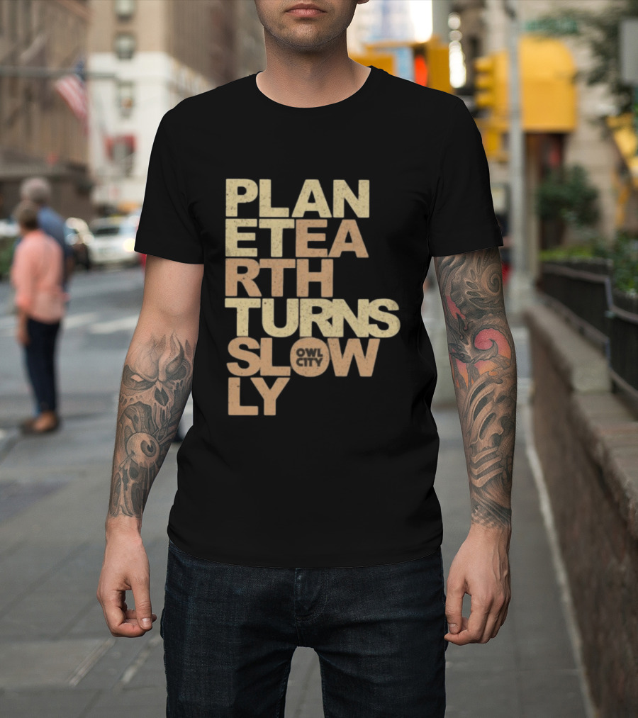 Planet Earth Turns Slowly Owl City Store T-Shirt