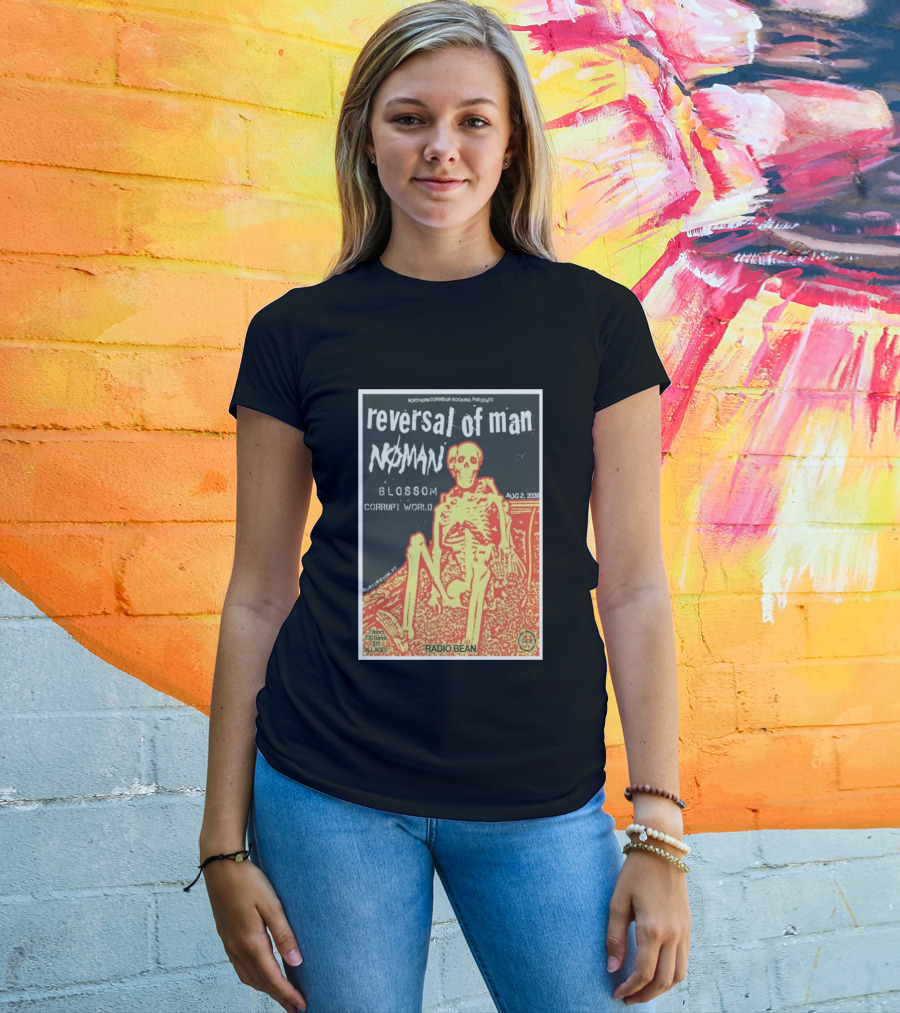 Reversal Of Man No Man Blossom Corrupt World Burlington VT Aug 2 2026 Radio Bean T-Shirt