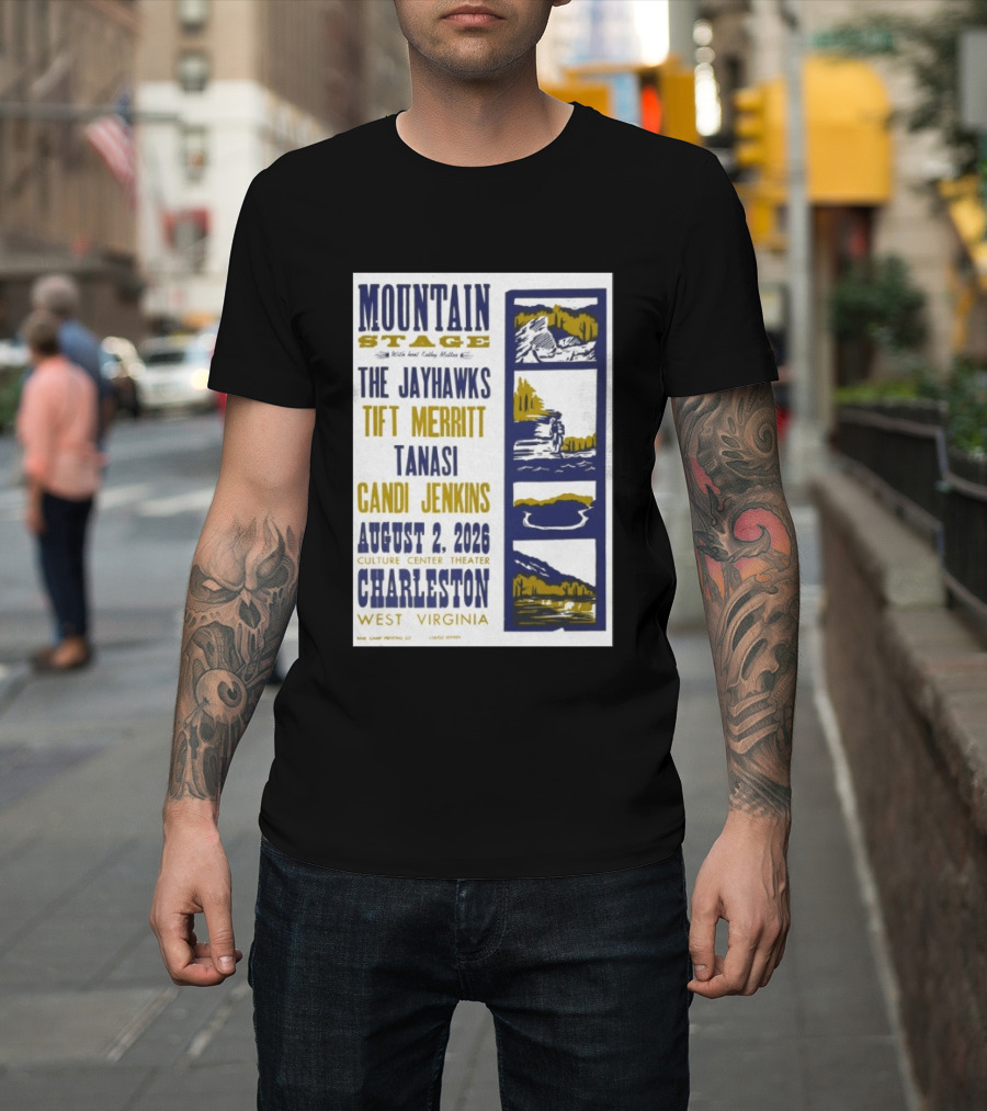 Mountain Stage The Jayhawks Tift Merritt Tanasi Candi Jenkins August 2 2026 Charleston West Virginia T-Shirt