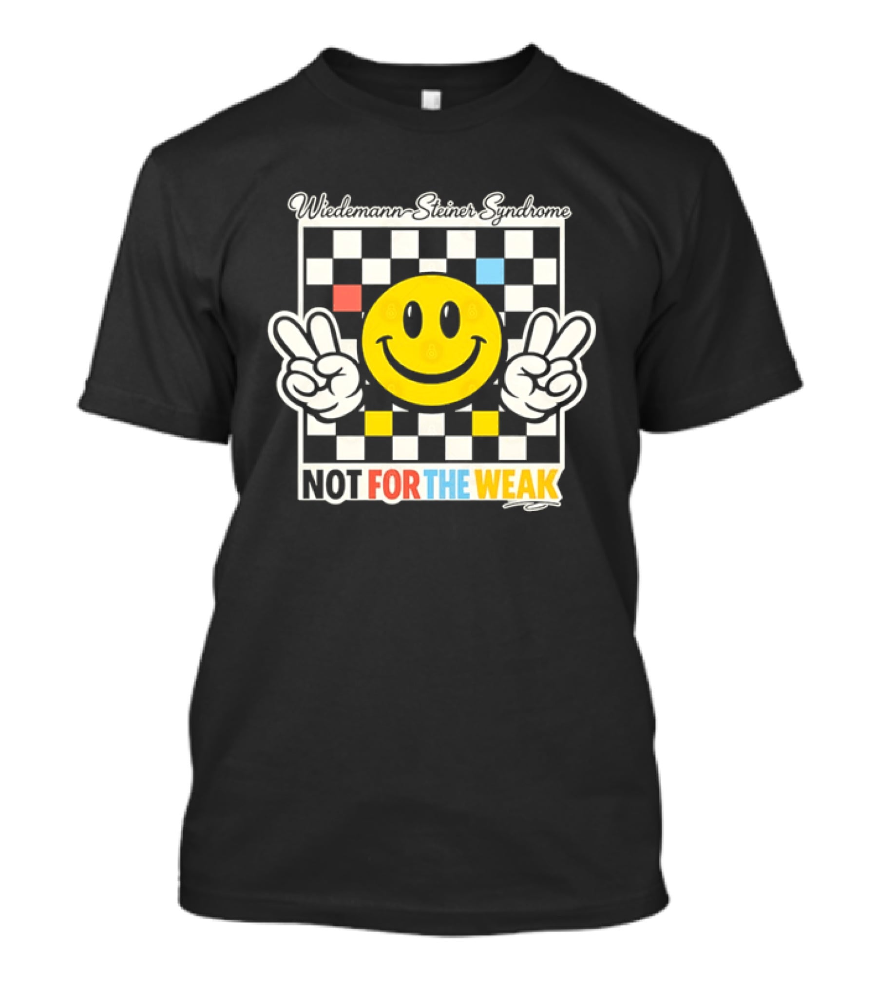 Wiedemann Steiner Syndrome Smiley Face Not For The Weak Checkerboard T-Shirt