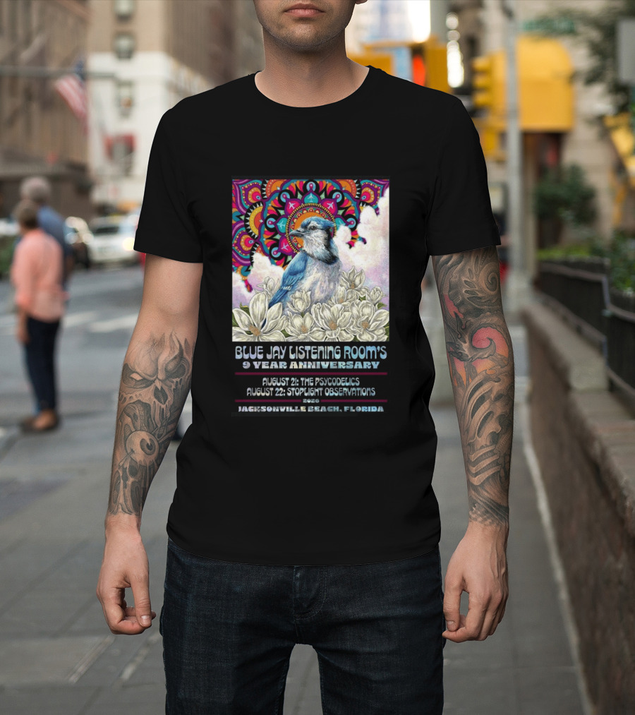 Blue Jay Listening Room's 9 Year Anniversary August 21 The Psycodelics August 22 Stoplight Observations 2026 Jacksonville Beach Florida T-Shirt