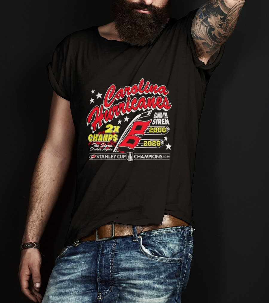 Carolina Hurricanes 2X Champs Sound The Siren Stanley Cup Champions 2006 2018 T-Shirt