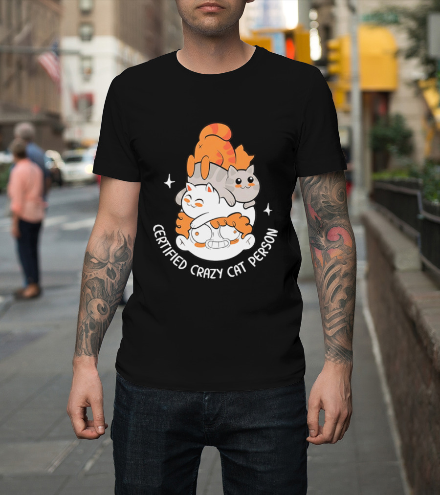 Certified Crazy Cat Person Playful Cartoon Cats T-Shirt