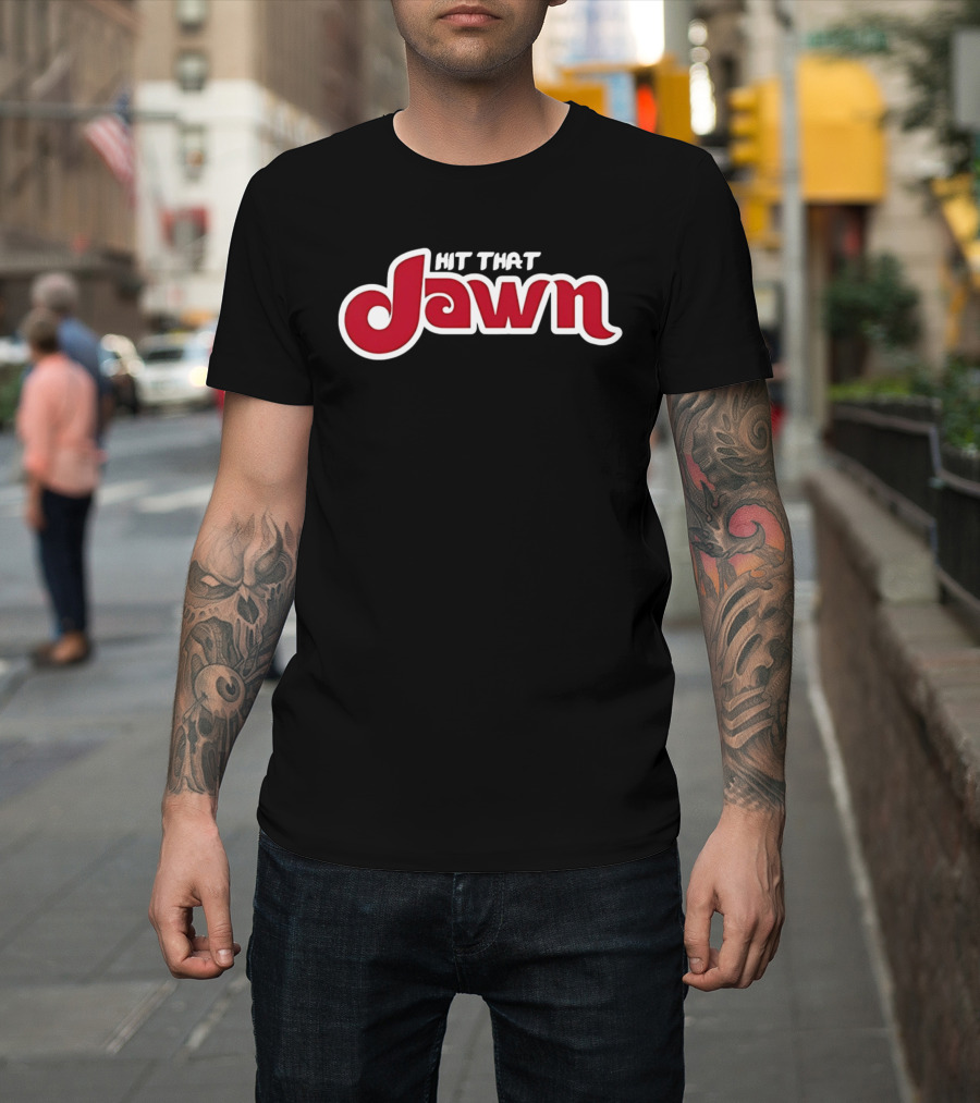 Hit That Jawn Philly Slang Philadelphia T-Shirt