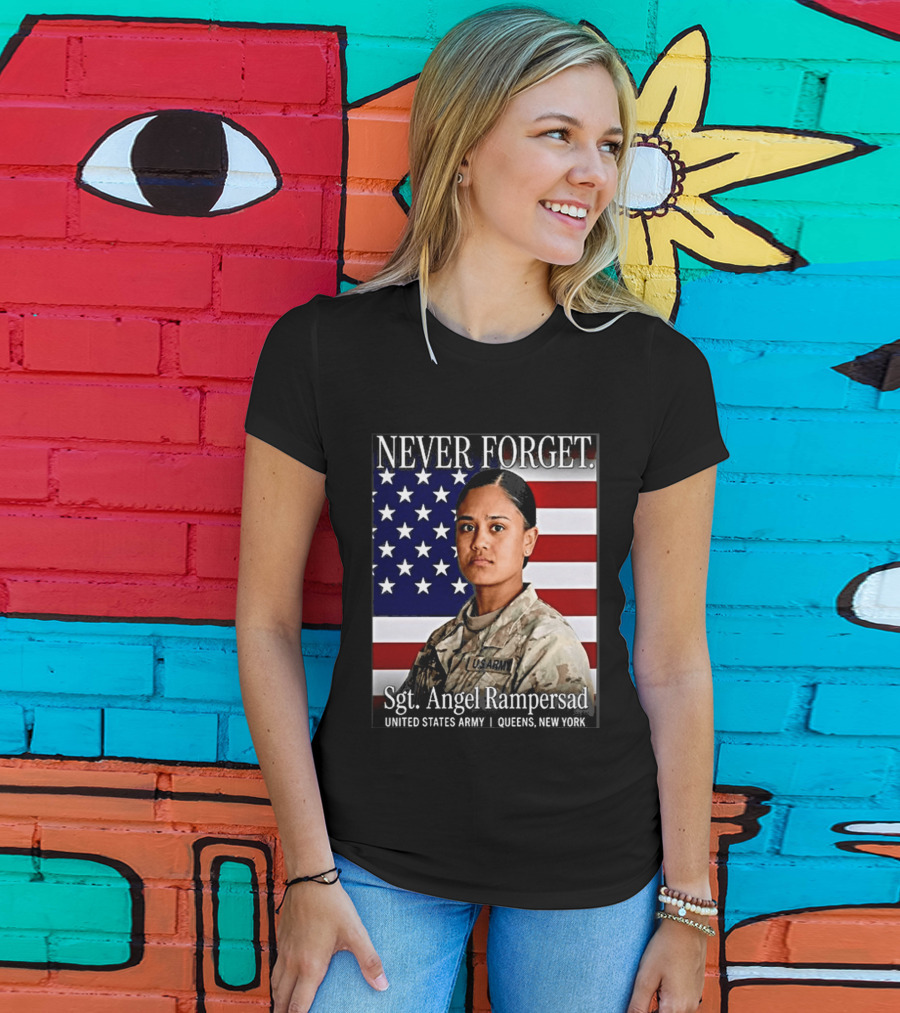 Never Forget Sgt Angel Rampersad United States Army Queens New York American Flag T-Shirt