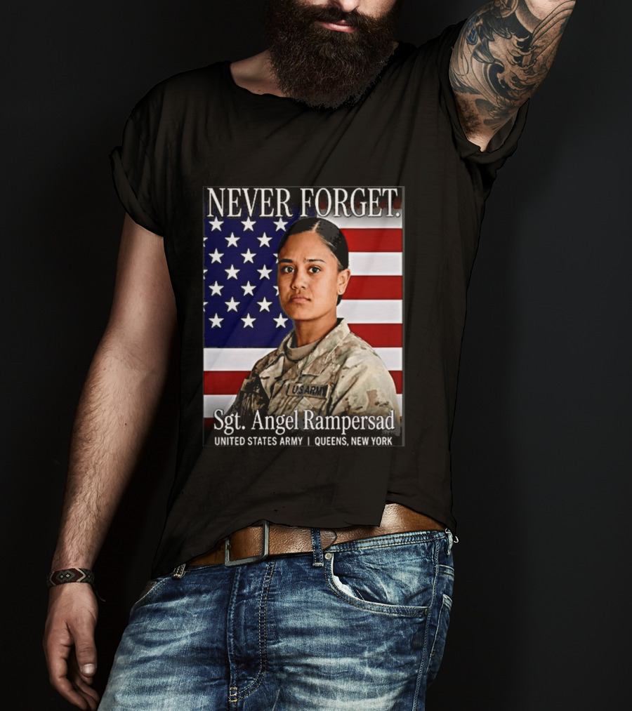 Never Forget Sgt Angel Rampersad United States Army Queens New York American Flag T-Shirt