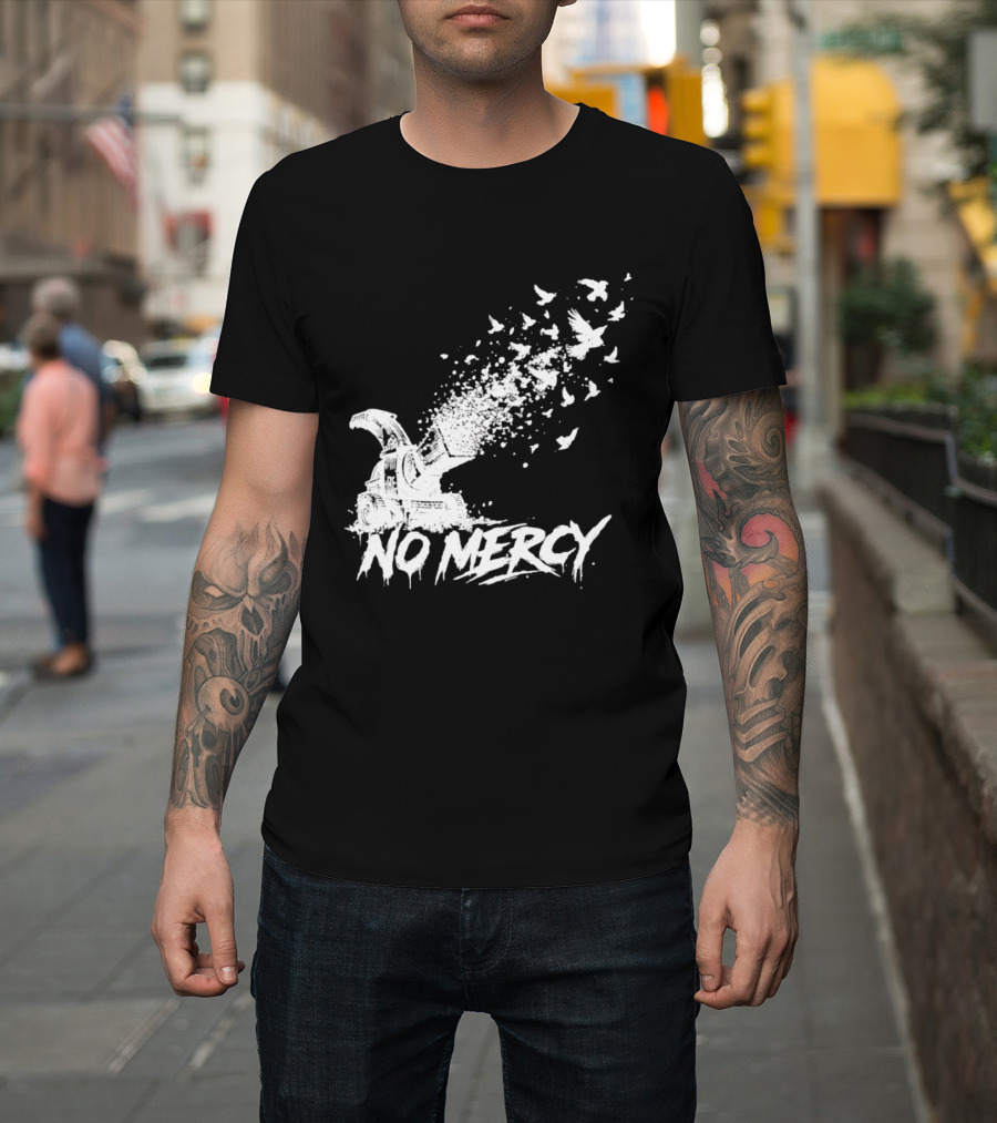 No Mercy Wood Chipper Bird Shredder T-Shirt