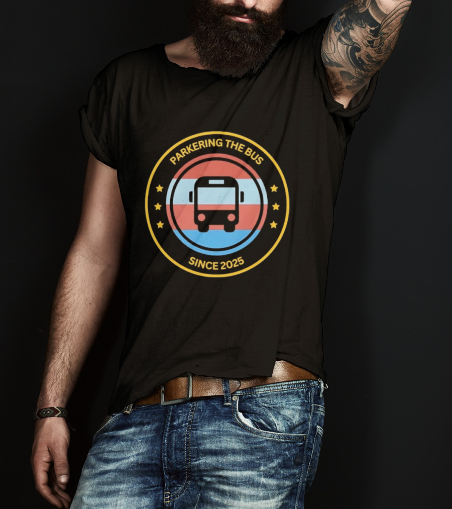 Parkering The Bus Since 2025 Badge Icon With Stars T-Shirt