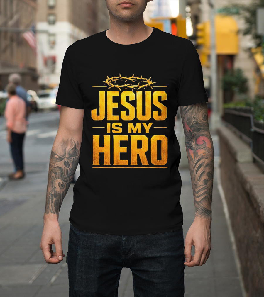 Jesus Is My Hero Crown Of Thorns Christian Faith T-Shirt