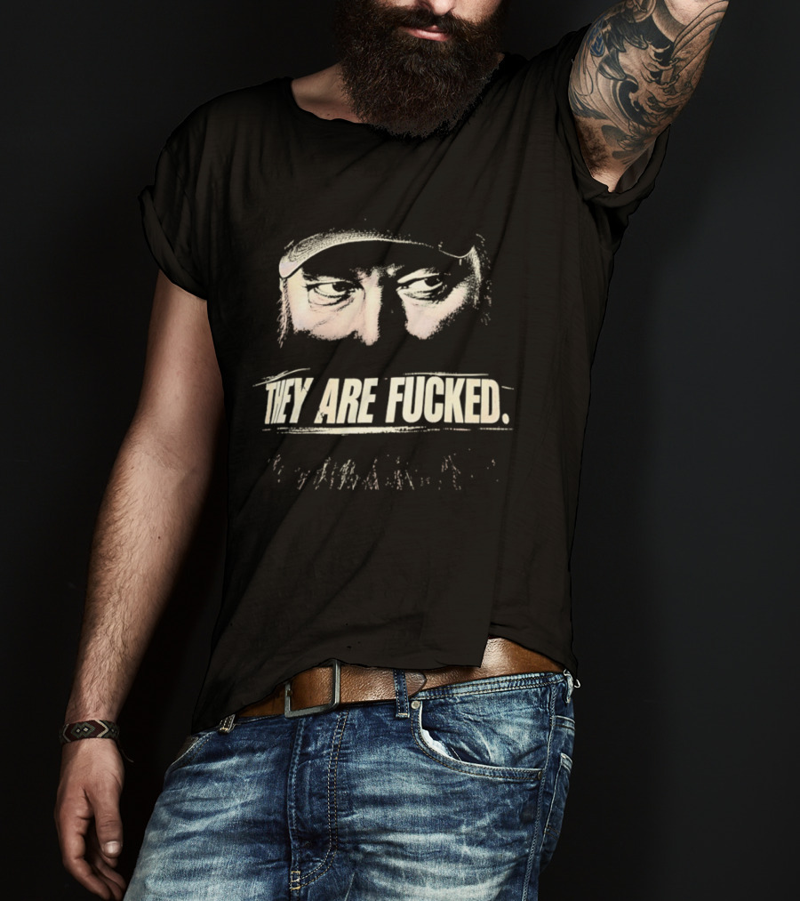 Rick Harrison They Are Fucked Pawn Stars T-Shirt