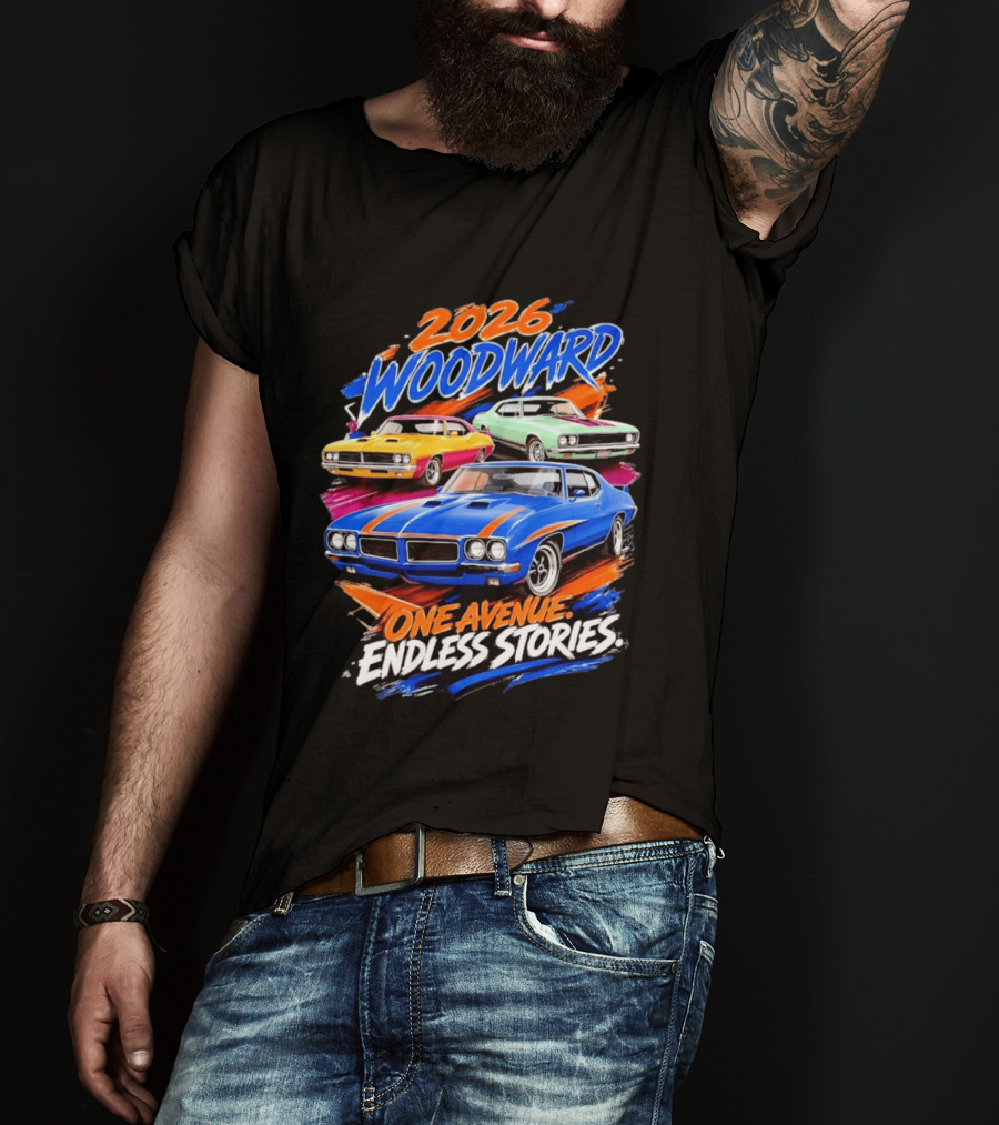 2026 Woodward One Avenue Endless Stories Muscle Car T-Shirt