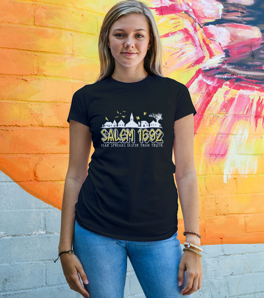 Salem 1692 Fear Spreads Faster Than Truth Village Silhouette And Birds T-Shirt