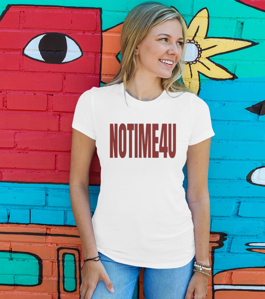 No Time 4 U Minimalist T-Shirt