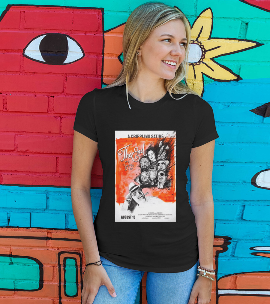 A Crippling Satire The End Of Tom Six August 15 Movie Art Comedy Satirical Characters T-Shirt