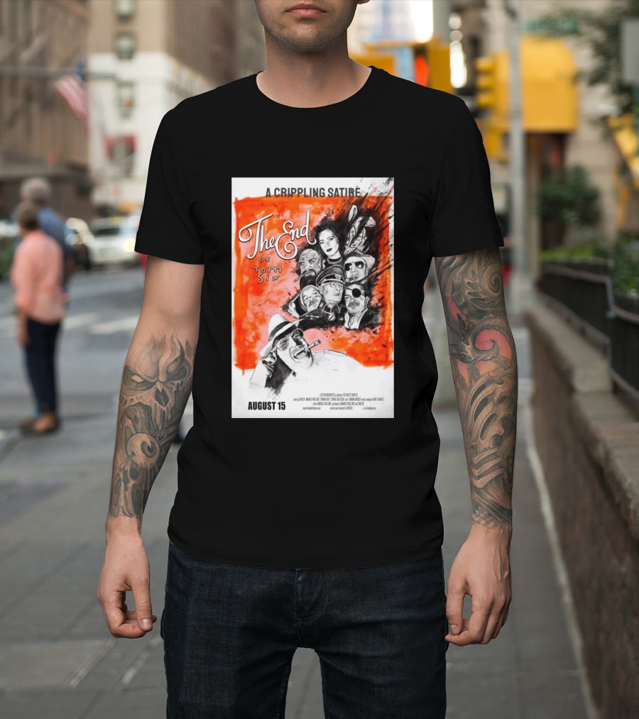 A Crippling Satire The End Of Tom Six August 15 Movie Art Comedy Satirical Characters T-Shirt