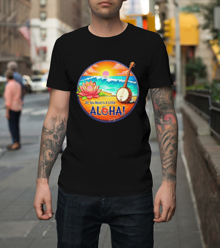 All You Need Is A Little Aloha Lotus Flower Sunset Ocean Banjo T-Shirt
