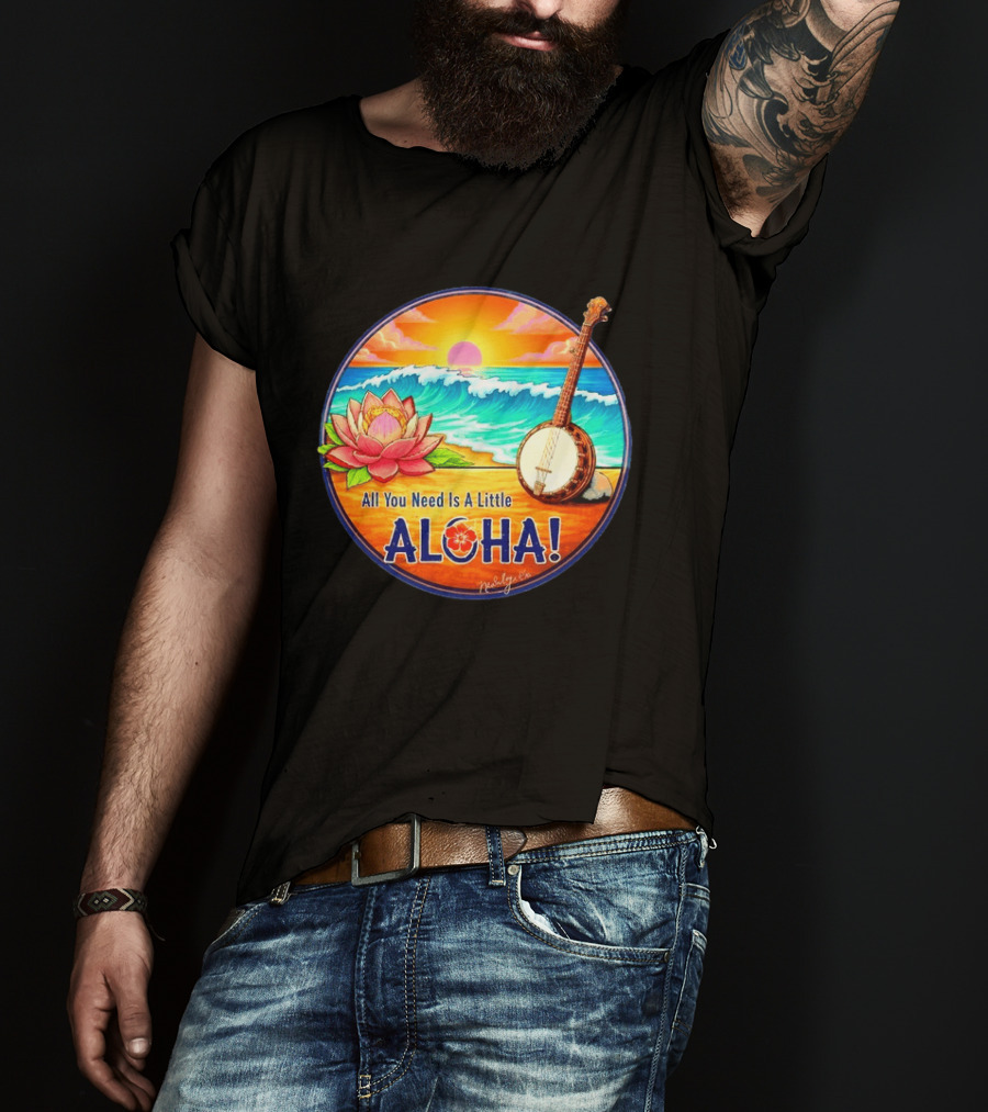All You Need Is A Little Aloha Lotus Flower Sunset Ocean Banjo T-Shirt