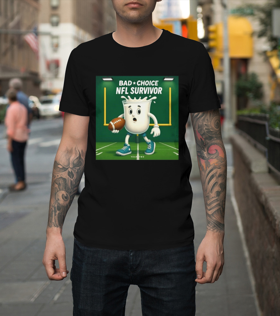 Bad Choice NFL Survivor Year Two Football Milk T-Shirt