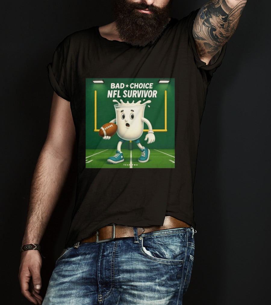 Bad Choice NFL Survivor Year Two Football Milk T-Shirt