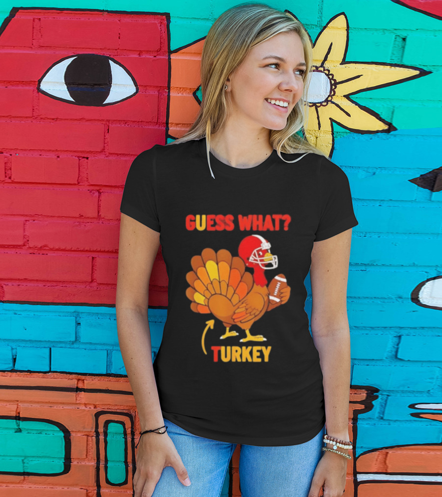 Guess What Turkey Thanksgiving Football Humor T-Shirt