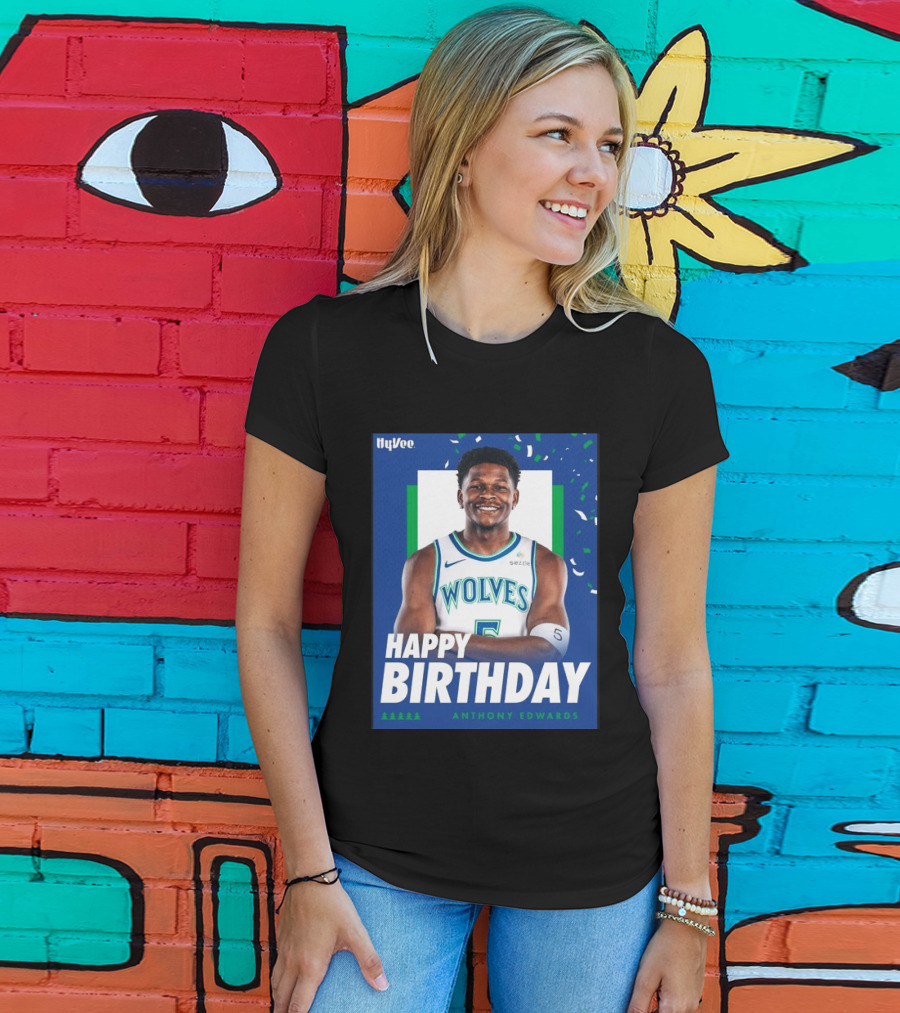 Happy Birthday Anthony Edwards Wolves Basketball Celebration T-Shirt