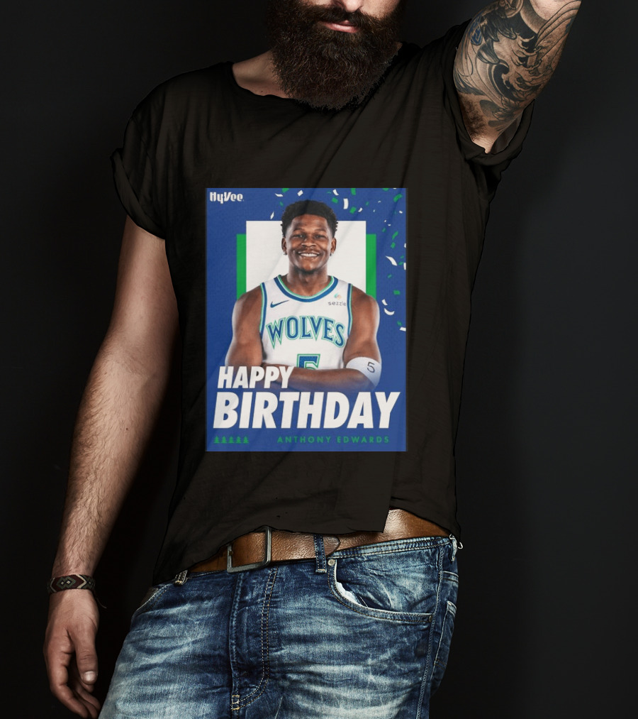 Happy Birthday Anthony Edwards Wolves Basketball Celebration T-Shirt