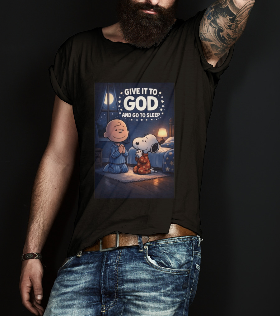 Give It To God And Go To Sleep Charlie Brown Snoopy Nighttime Scene T-Shirt