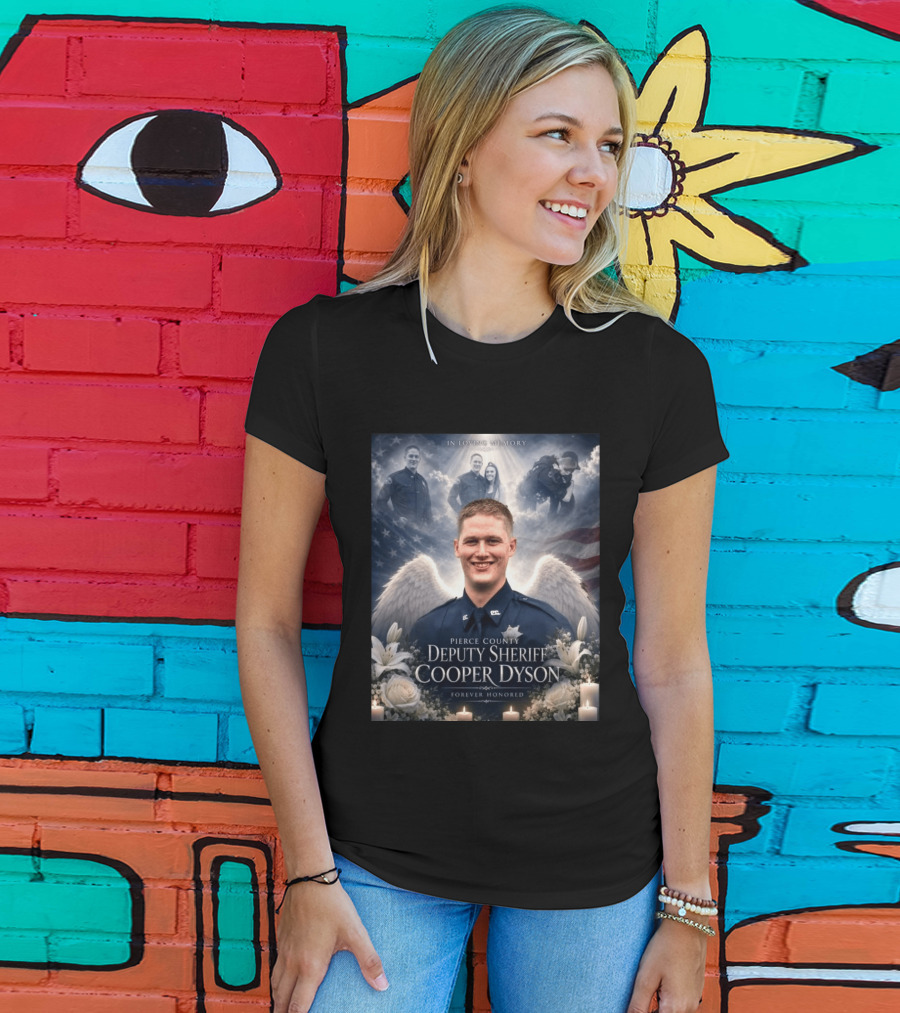 In Loving Memory Pierce County Deputy Sheriff Cooper Dyson Forever Honored Angel Wings American Flag Candles Lilies T-Shirt