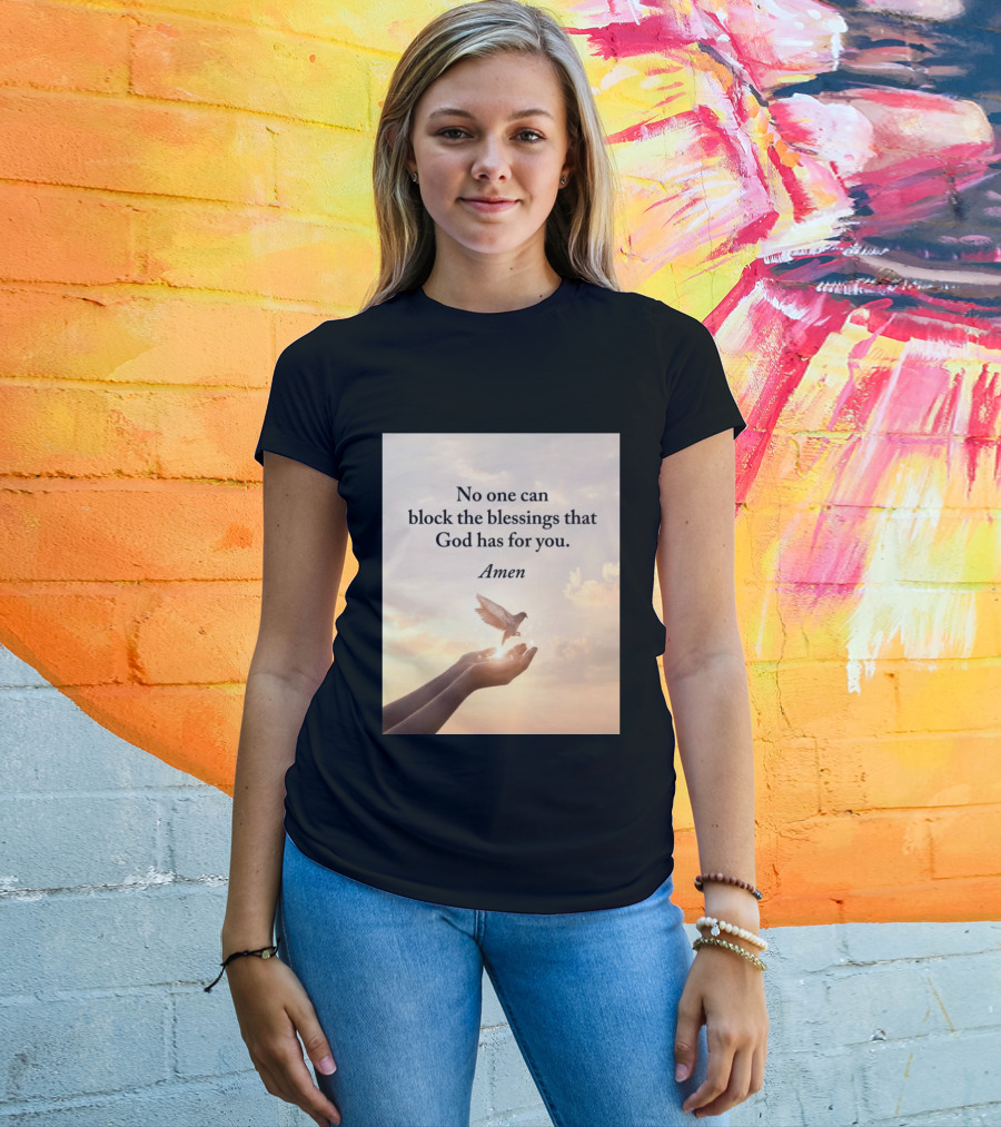 No One Can Block The Blessings That God Has For You Amen Hands Dove Sky Scene T-Shirt