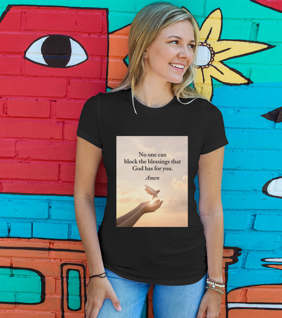 No One Can Block The Blessings That God Has For You Amen Hands Dove Sky Scene T-Shirt