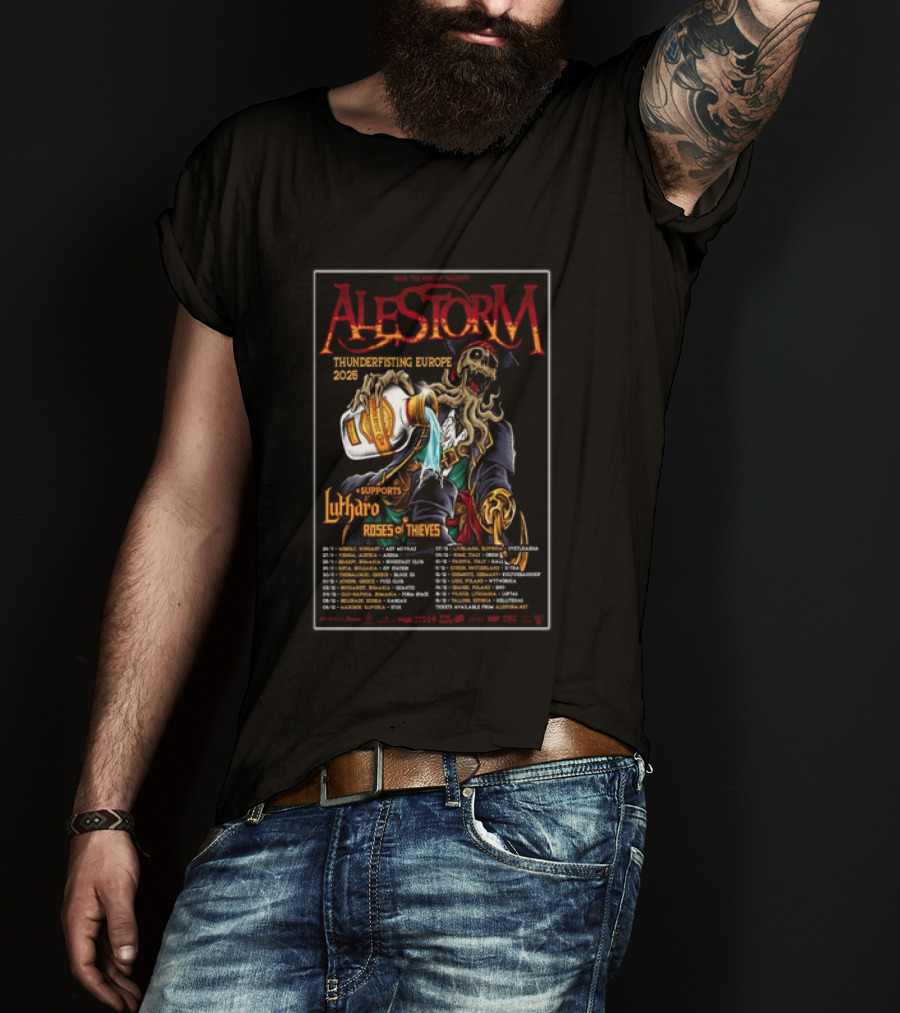 Alestorm Thunderfisting Europe 2025 Lutharo Roses Of Thieves Tour Dates T-Shirt