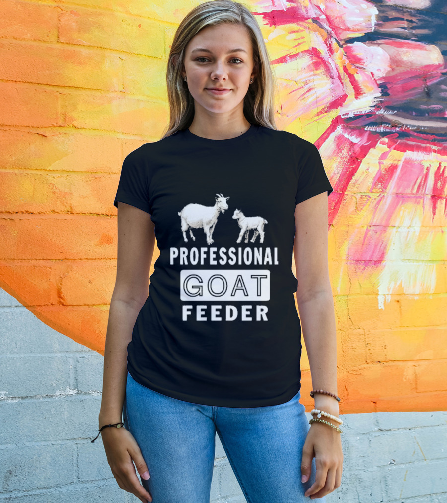 Professional Goat Feeder Funny Farmer Livestock Care T-Shirt