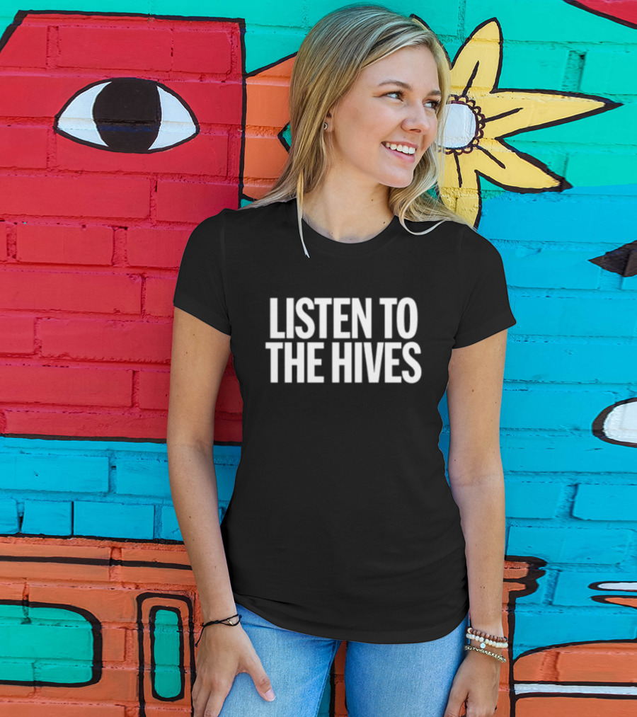 Listen To The Hives Store Merchandise Fan T-Shirt