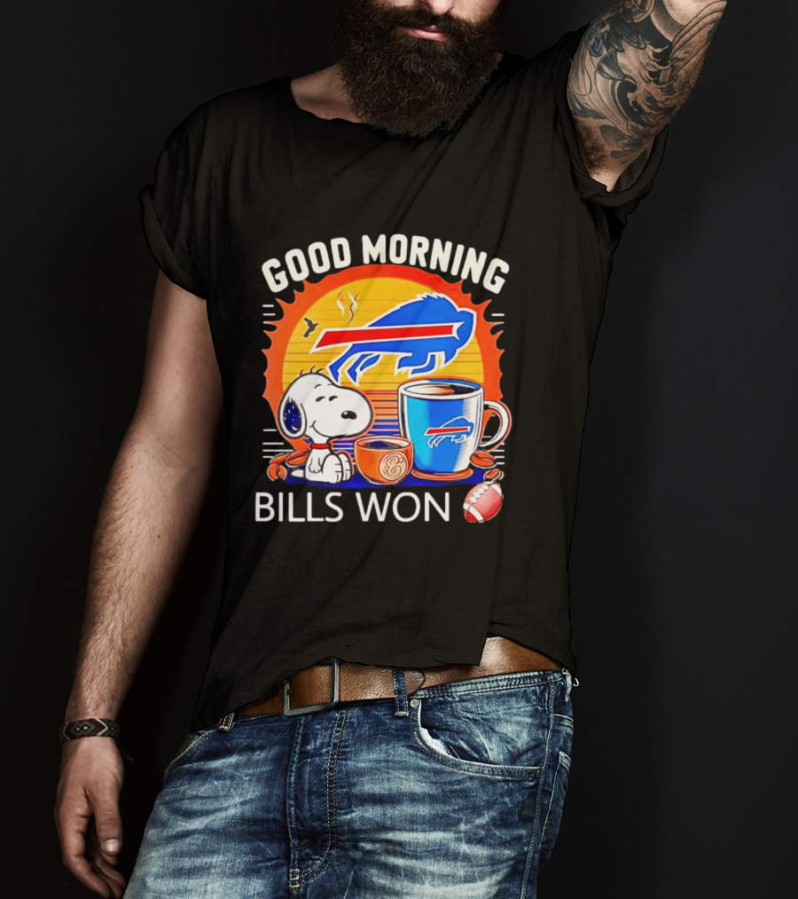 Good Morning Snoopy Buffalo Bills Won Coffee T-Shirt