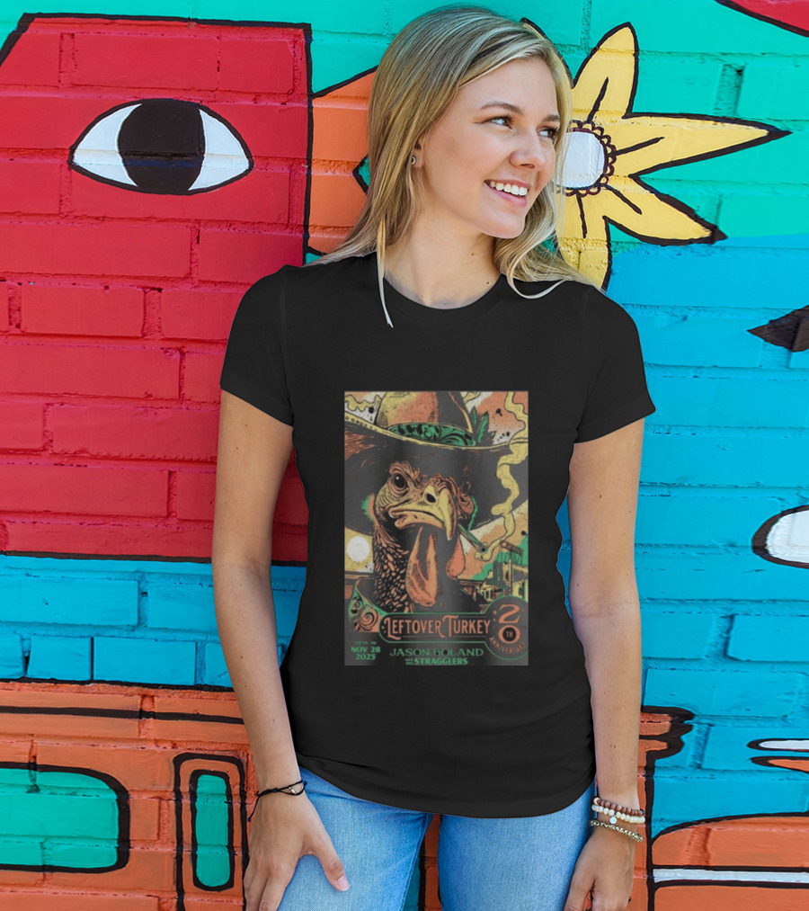 Jason Boland Stragglers 20th Anniversary Leftover Turkey Nov 28 2023 Tulsa T-Shirt