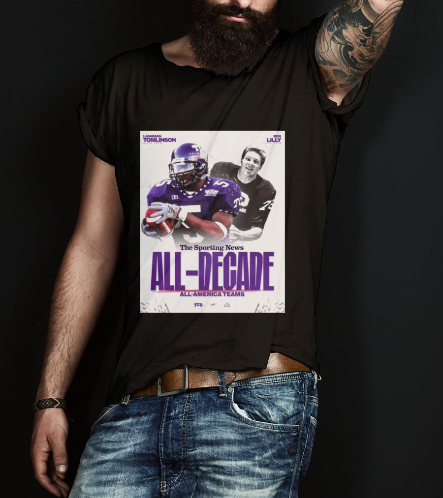 TCU Sporting News All Decade All America Teams LaDainian Tomlinson Bob Lilly T-Shirt