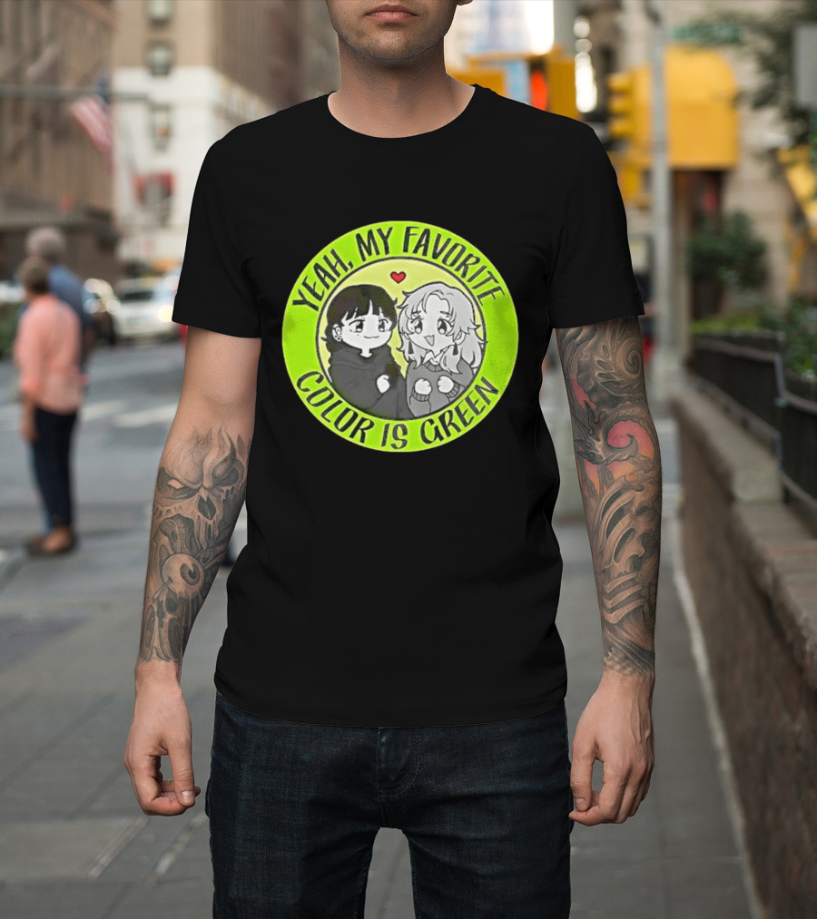 Yeah My Favorite Color Is Green Cartoon Anime Characters T-Shirt