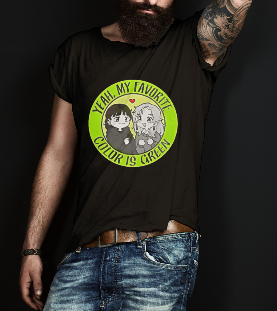 Yeah My Favorite Color Is Green Cartoon Anime Characters T-Shirt