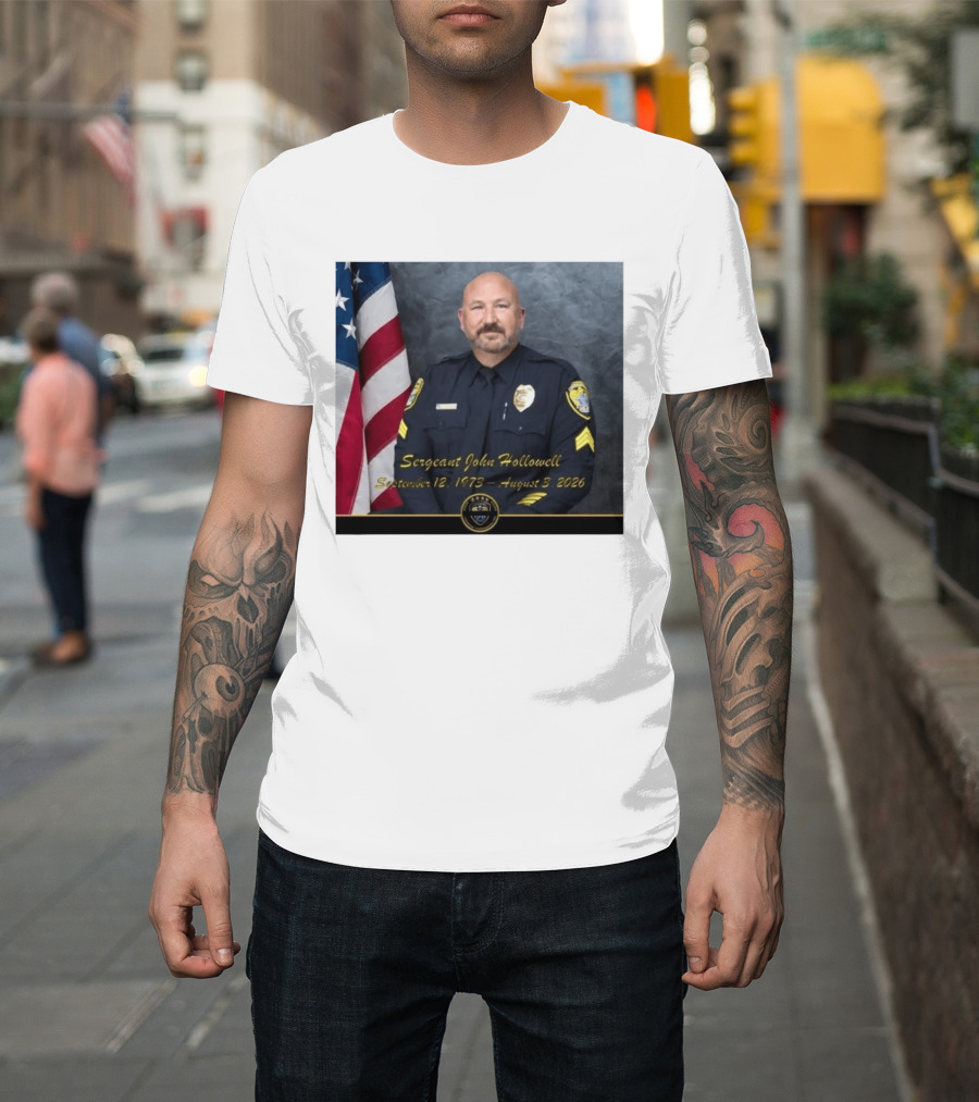 Sergeant John Hollowell September 12 1973 August 3 2026 Memorial USA Flag Police T-Shirt