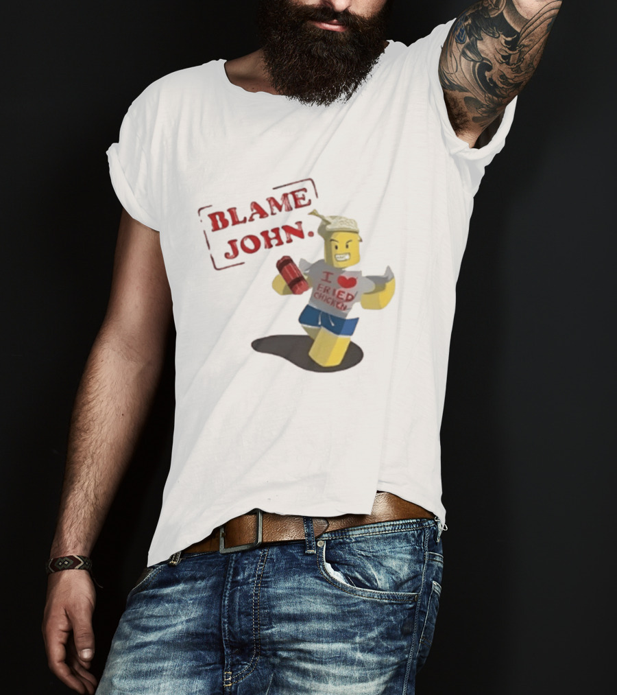 Blame John I Love Fried Chicken Classic Shedletsky Roblox T-Shirt