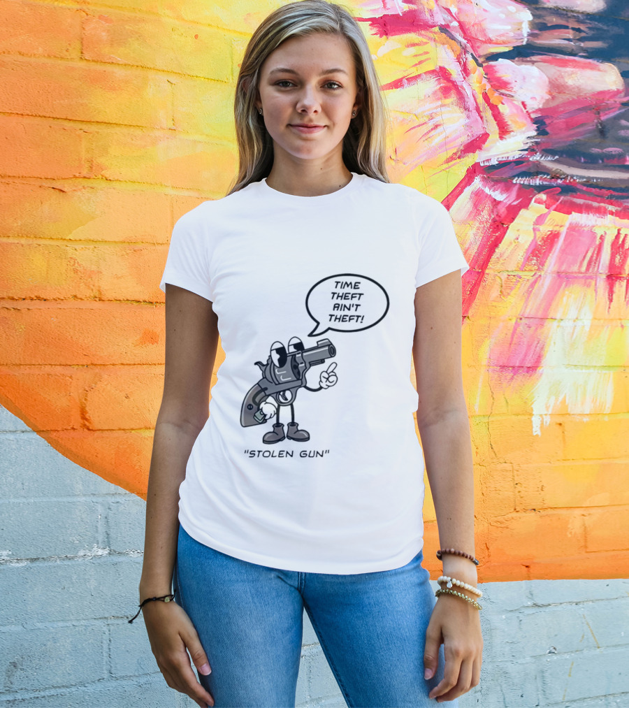 Stolen Gun Time Theft Ain't Theft Rubber Hose T-Shirt