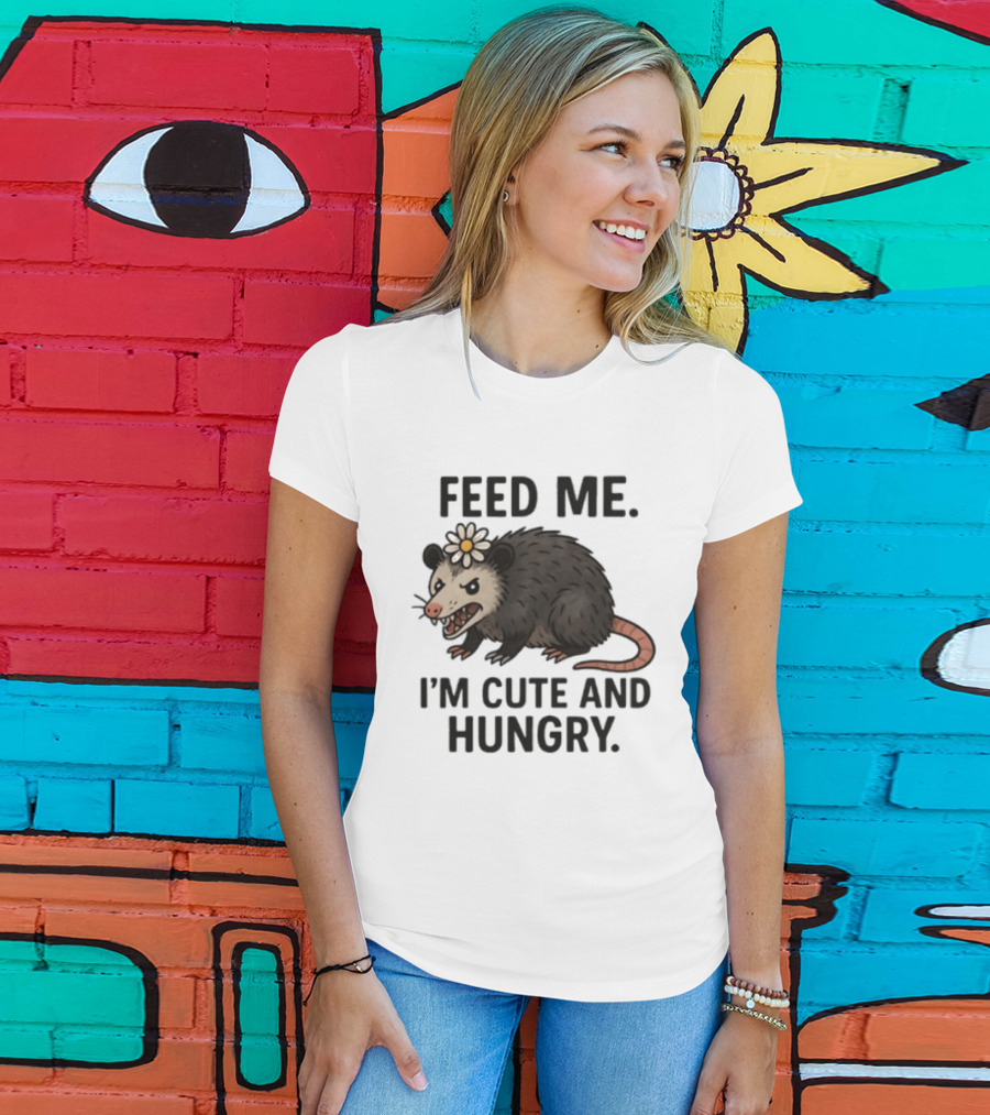 Feed Me I'm Cute And Hungry Possum With Flower T-Shirt