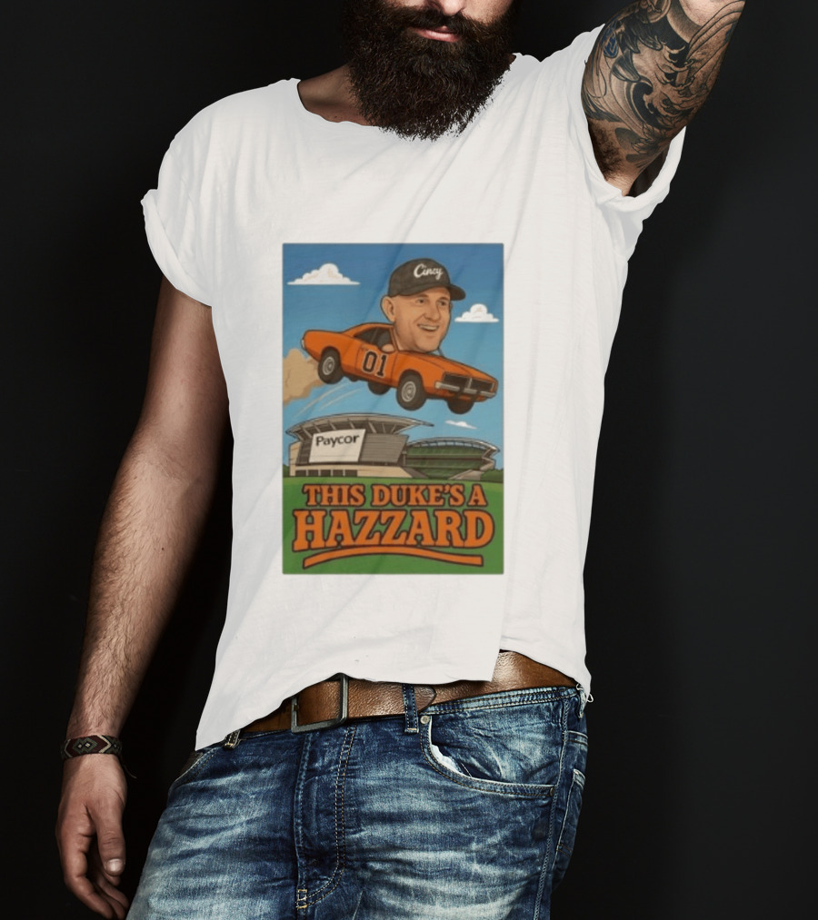 Cincy Car 01 Jumping Paycor Stadium This Duke's A Hazzard T-Shirt