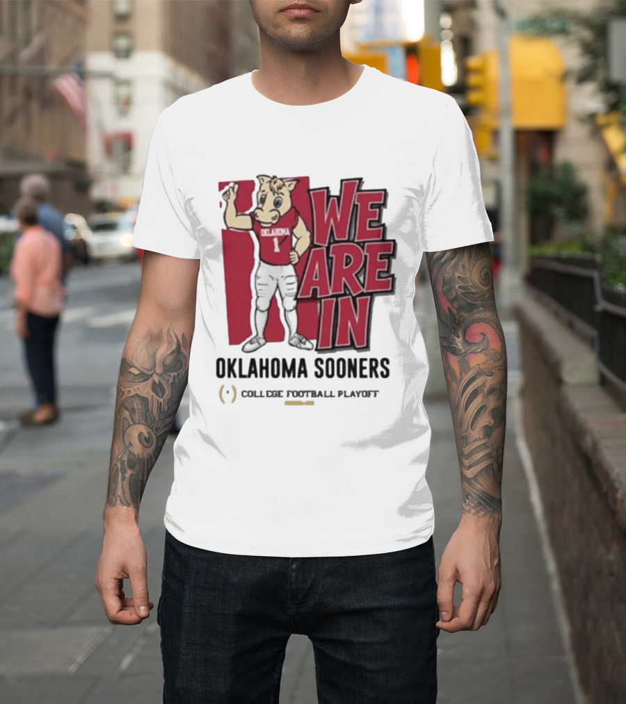 We Are In Oklahoma Sooners College Football Playoff 2025 T-Shirt
