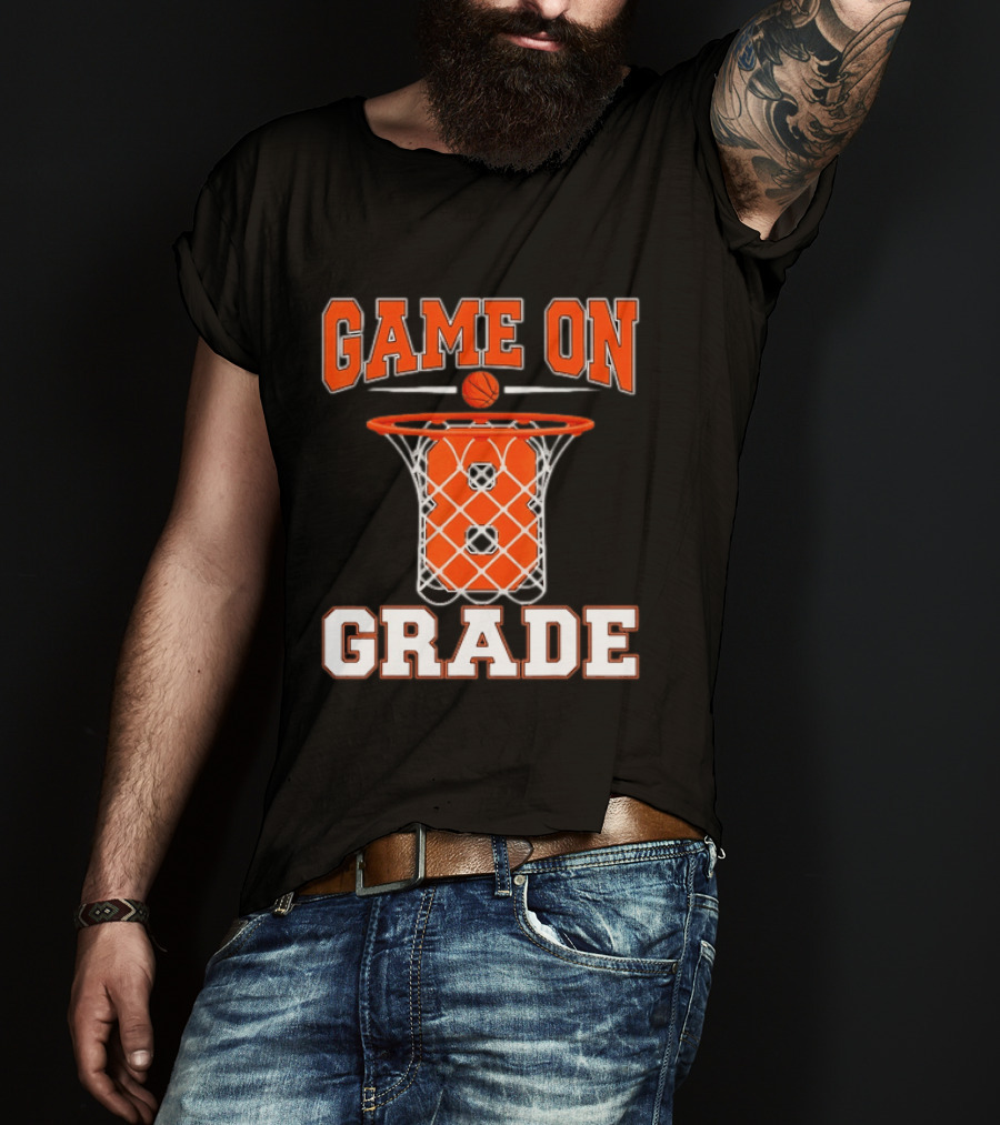 Game On 8th Grade Basketball Back To School T-Shirt