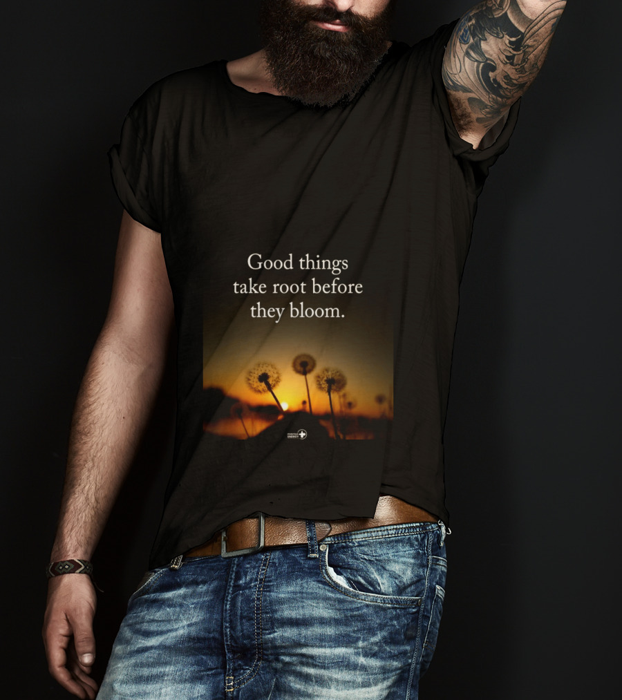 Good Things Take Root Before They Bloom Dandelion Sunset T-Shirt